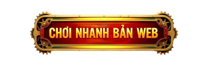 chơi nhanh bản web